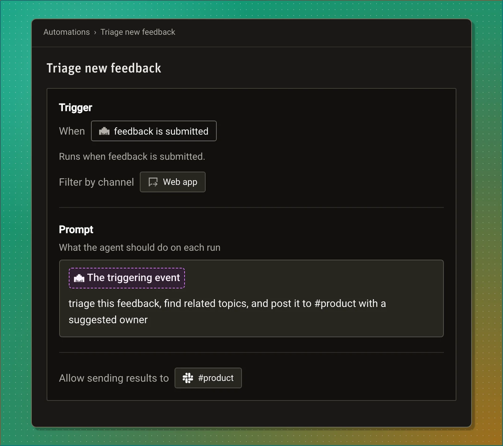 An automation triggered when feedback is submitted on the Web app channel, with a prompt to triage it and post to #product