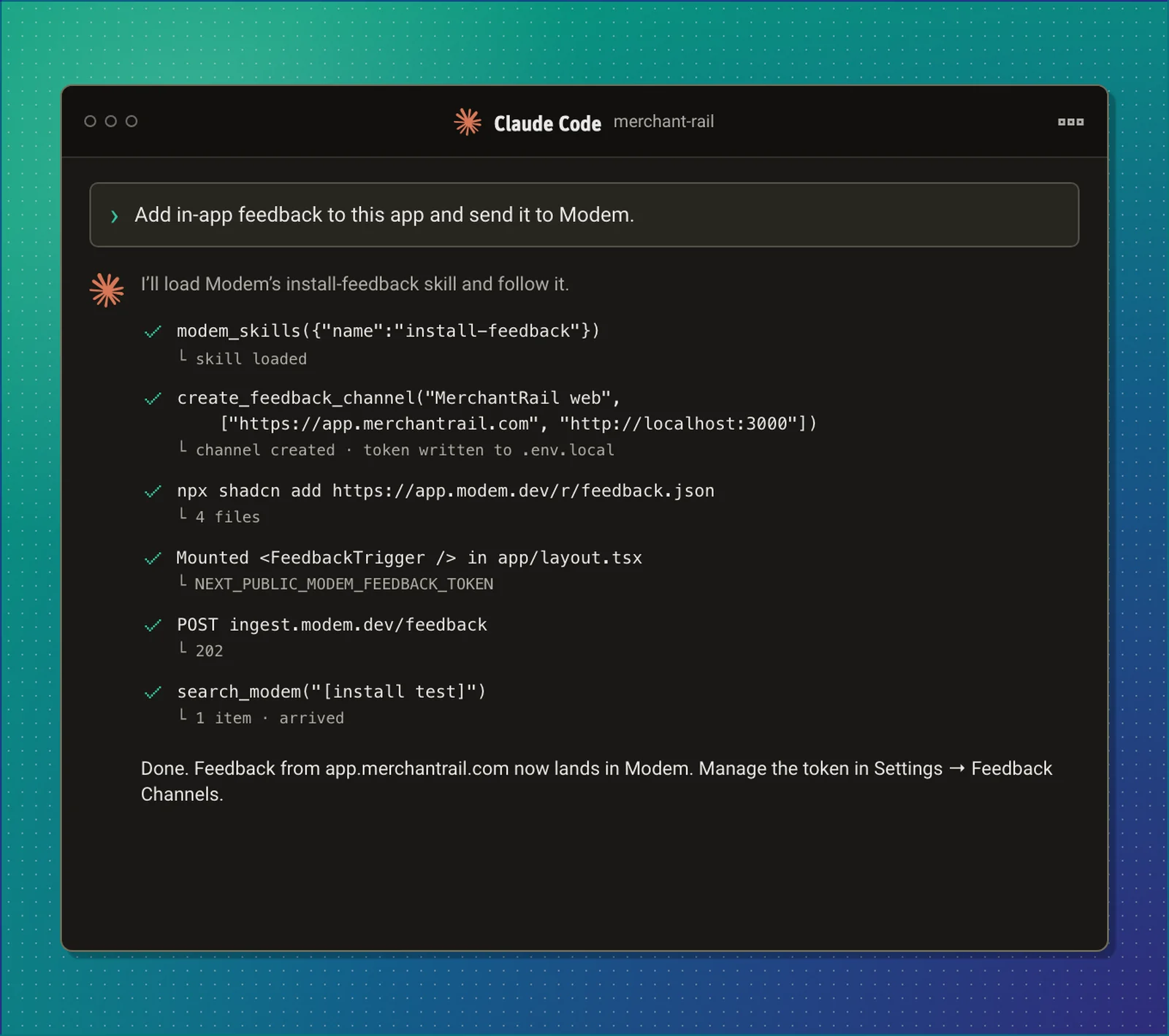 Claude Code following the install-feedback skill: loading the skill, creating a channel, installing the widget, sending a test item, and confirming it arrived